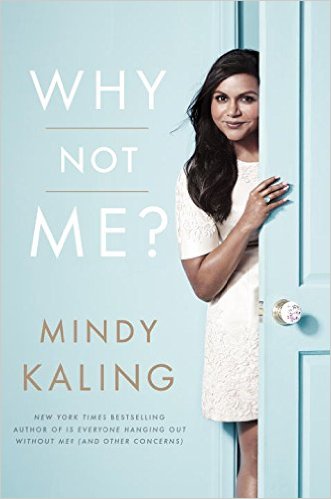 Book: Why Not Me? by Mindy Kaling